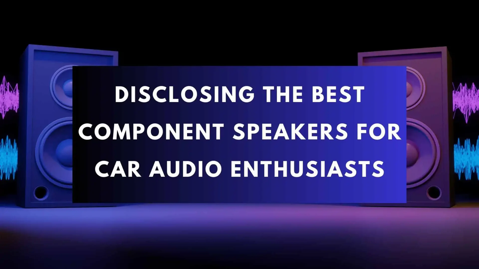 Best Component Speakers